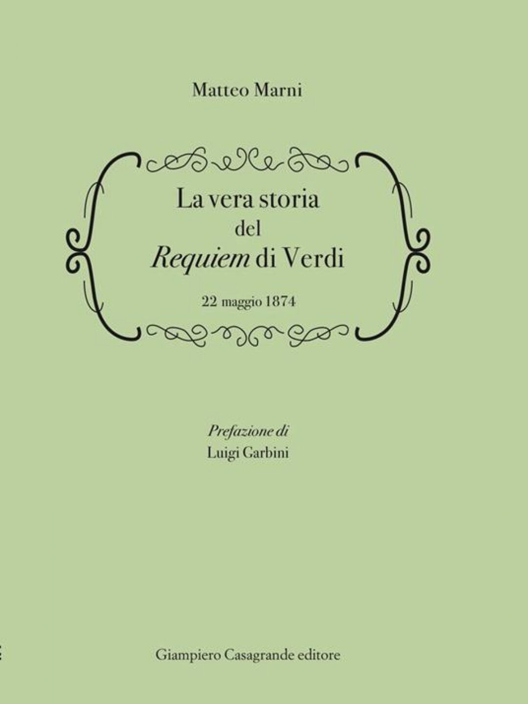 La "vera storia" del Requiem di Verdi, di Matteo Marni